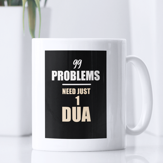Tasse - 99 PROBLEMS NEED JUST 1 DUA