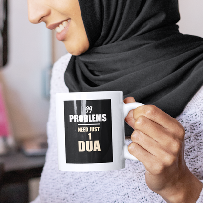 Tasse - 99 PROBLEMS NEED JUST 1 DUA