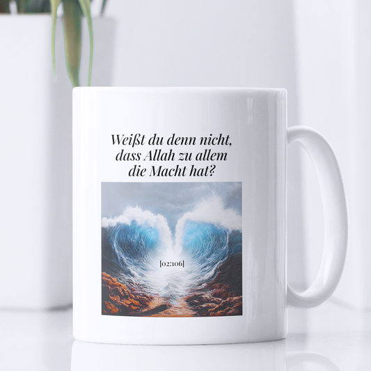 Tasse - Weißt du denn nicht, dass Allah zu allem die Macht hat?