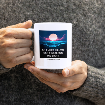 Tasse - ER FÜHRT SIE AUS DER FINSTERNIS INS LICHT