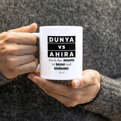 Tasse - DUNYA vs AHIRA