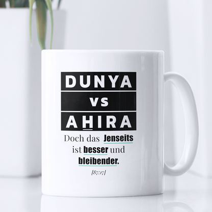 Tasse - DUNYA vs AHIRA