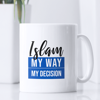 Tasse - Islam MY WAY MY DECISION