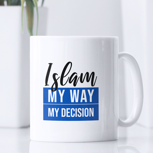 Tasse - Islam MY WAY MY DECISION