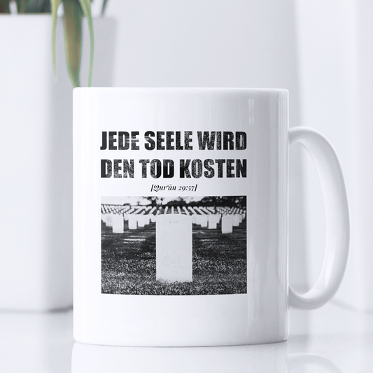 Tasse - JEDE SEELE WIRD DEN TOD KOSTEN