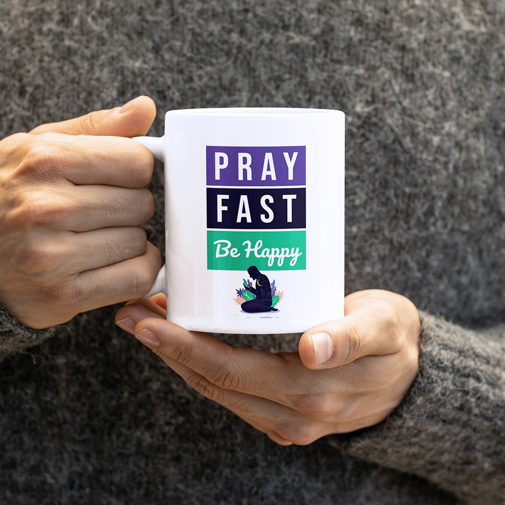 Tasse - PRAY, FAST, Be Happy