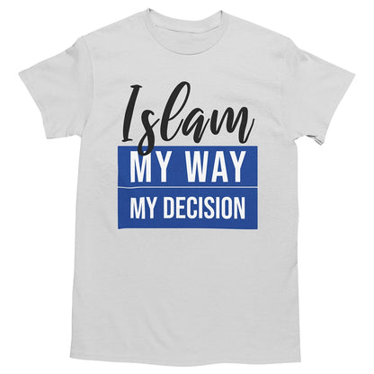 Islamisches T-Shirt | Islam MY WAY MY DECISION