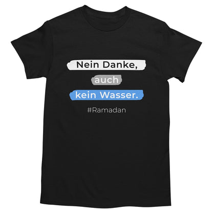 Islamisches T-Shirt | Nein Danke, auch kein Wasser #Ramadan