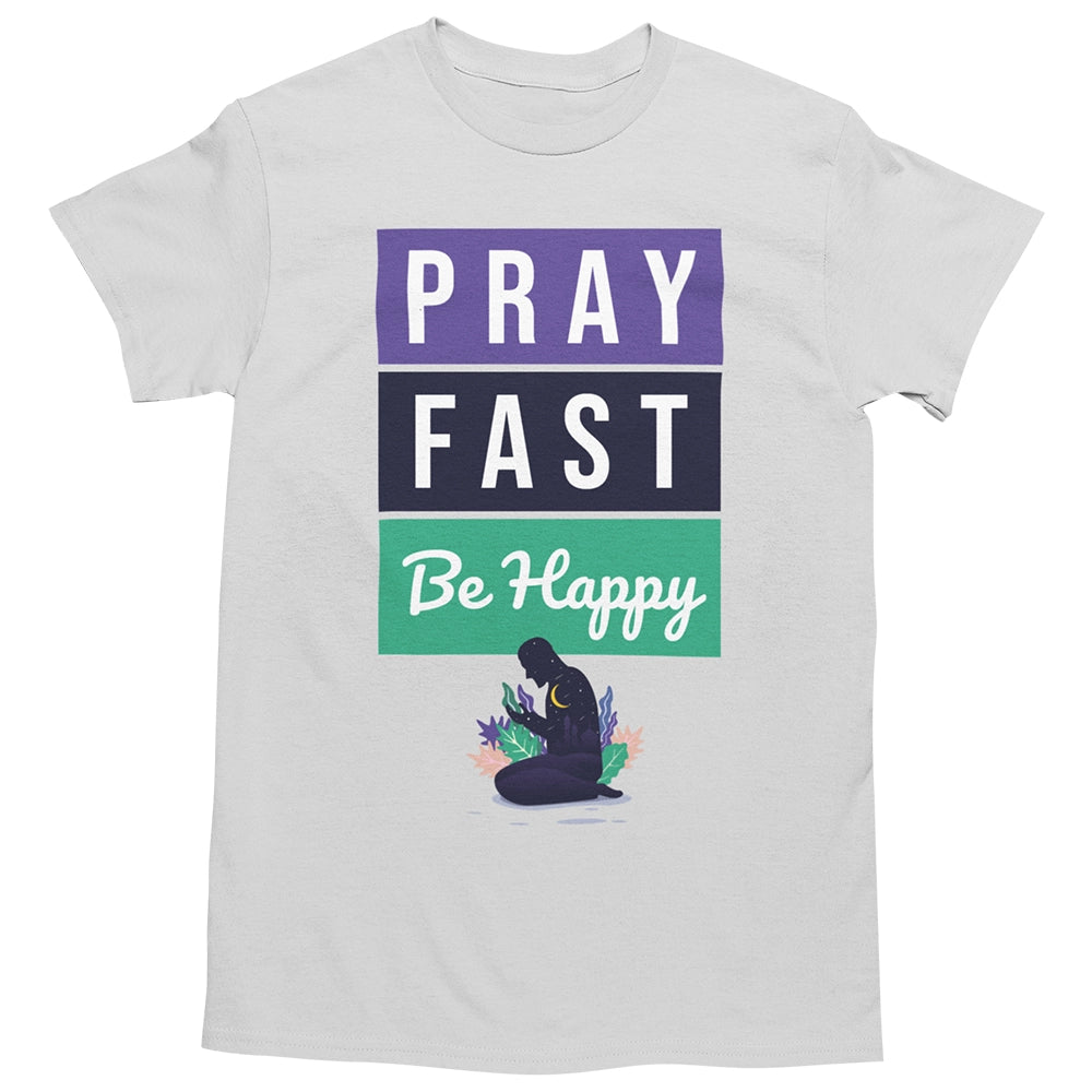Islamisches T-Shirt | Pray, Fast, Be Happy
