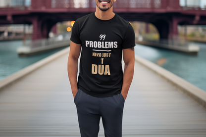 99 PROBLEMS NEED JUST 1 DUA | Islamisches T-Shirt